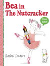 Cover image for Bea in the Nutcracker